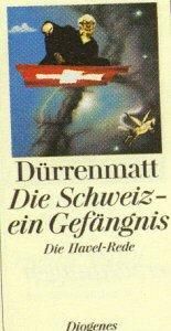 book cover of Die Schweiz - ein Gefängnis. Rede auf Vaclav Havel. by Friedrich Dürrenmatt