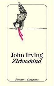 book cover of Zirkuskind by John Irving