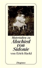book cover of Abschied von Sidonie. Materialien zu einem Buch und seiner Geschichte. by Erich Hackl
