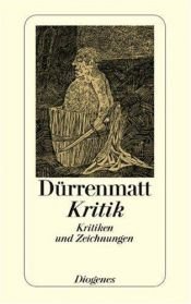 book cover of Kritik. Kritiken und Zeichnungen. by Friedrich Dürrenmatt