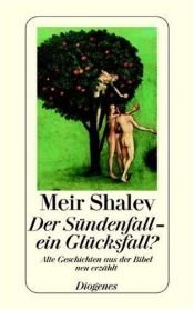 book cover of Der Sündenfall, ein Glücksfall? Alte Geschichten aus der Bibel neu erzählt by Meir Shalev