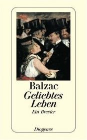 book cover of Geliebtes Leben by Honoré de Balzac