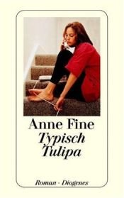 book cover of Typisch Tulipa by Anne Fine