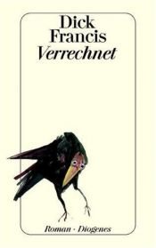 book cover of Verrechnet by Dick Francis