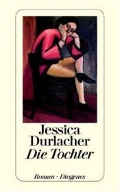 book cover of Die Tochter by Jessica Durlacher