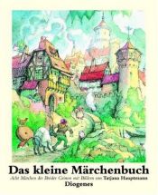 book cover of Das kleine Märchenbuch. Sieben Märchen der Gebrüder Grimm. by Iacobus Grimm