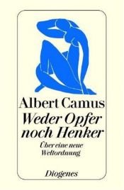 book cover of Ni víctimas ni verdugos by Albert Camus