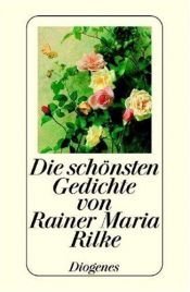 book cover of Die schönsten Gedichte von Rainer Maria Rilke by Rainer Maria Rilke