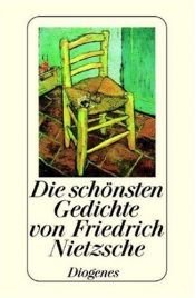 book cover of Die schönsten Gedichte von Friedrich Nietzsche by Фридрих Ницше