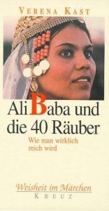 book cover of Ali Baba und die 40 Räuber. Wie man wirklich reich wird by Verena Kast