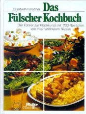 book cover of Das Fülscher-Kochbuch by Elisabeth Fülscher
