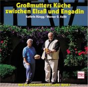 book cover of Was die Großmutter noch wusste 07. Großmutters Küche zwischen Elsaß und Engadin. by Kathrin Rüegg