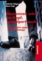 book cover of Gewonnen wird im Kopf, gestolpert auch! by Gabriele Stöger
