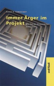 book cover of Immer Ärger im Projekt by Klaus D. Tumuscheit