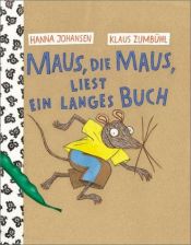 book cover of Maus, die Maus, liest ein langes Buch by Hanna Johansen