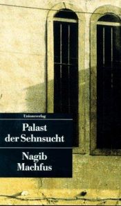 book cover of UT, Nr.75, Palast der Sehnsucht: Kairoer Trilogie II by Nagib Mahfuz