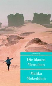 book cover of Die blauen Menschen by Malika Mokeddem