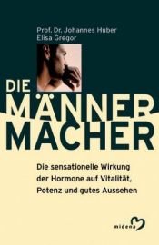 book cover of Die Männer-Macher by Johannes Huber