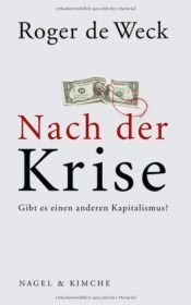book cover of Nach der Krise: Gibt es einen anderen Kapitalismus? by Roger de Weck