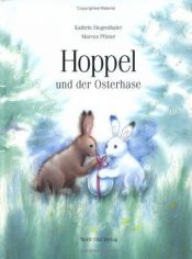 book cover of Hoppel und der Osterhase by Marcus Pfister