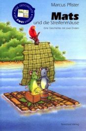 book cover of Mats und die Streifenmäuse. Eine Geschichte mit zwei Enden by Marcus Pfister