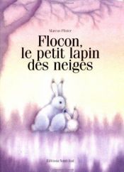book cover of Flocon, petit lapin des neiges by Marcus Pfister