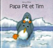 book cover of Penquin Pete and Little Tim (French Edition) by Marcus Pfister