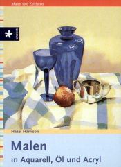 book cover of Malen. In Aquarell, Öl und Acryl. by Hazel Harrison