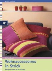 book cover of Wohnaccessoires in Strick. Dekorative Ideen für ihr Zuhause (Textiles Gestalten) by Marlies Busch