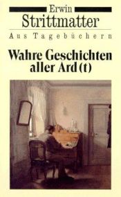 book cover of Wahre Geschichten aller Ard(t) by Erwin Strittmatter