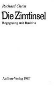 book cover of Die Zimtinsel: Begegnung mit Buddha by Richard Christ
