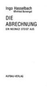 book cover of Die Abrechnung. Ein Neonazi steigt aus. by Ingo Hasselbach