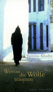book cover of Waarvan wolven dromen by Yasmina Khadra