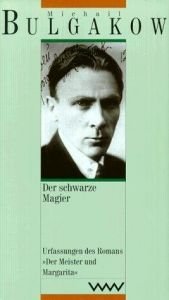 book cover of Gesammelte Werke, 13 Bde. in 15 Tl.-Bdn., Bd.4, Der schwarze Magier by Mikhail Bulgakov