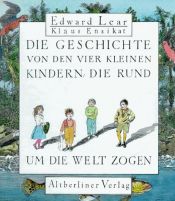 book cover of Die Geschichte von vier Kindern, die um die Welt segelten by Edward Lear