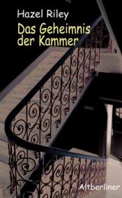 book cover of Das Geheimnis der Kammer by Hazel Riley