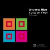book cover of Kunst der Farbe - Subjektives Erleben und objektives Erkennen als Wege zur Kunst (gekuerzte Studienausgabe) by Johannes Itten