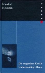 book cover of Die magischen Kanäle. Unterstanding Media by Lewis Lapham|Marshall McLuhan