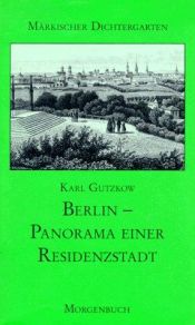 book cover of Berlin - Panorama einer Residenzstadt by Karl Gutzkow