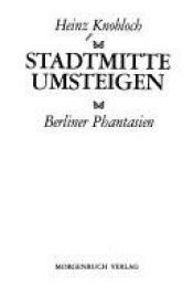 book cover of Stadtmitte umsteigen by Heinz Knobloch