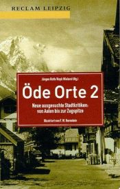 book cover of Öde Orte 2. Neue ausgesuchte Stadtkritiken: von Allen bis zur Zugspitze by Jürgen Roth