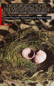 book cover of Kulturgeschichte der Missverständnisse : Studien zum Geistesleben by Eckhard Henscheid