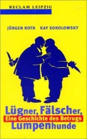 book cover of Lügner, Fälscher, Lumpenhunde by Jürgen Roth