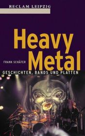 book cover of Heavy Metal. Geschichten, Bands und Platten. by Frank Schäfer