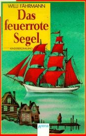 book cover of Das feuerrote Segel by Willi Fährmann