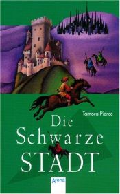 book cover of Die schwarze Stadt by Tamora Pierce