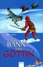 book cover of Im Bann der Göttin. ( Ab 12 J.). by Gabriele Blum|Tamora Pierce