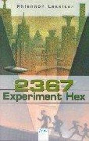 book cover of 2367, Experiment Hex by Rhiannon Lassiter
