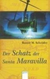 book cover of Der Schatz der Santa Maravilla by Rainer M. Schröder