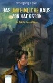 book cover of Perry Clifton. Das unheimliche Haus von Hackston. by Wolfgang Ecke